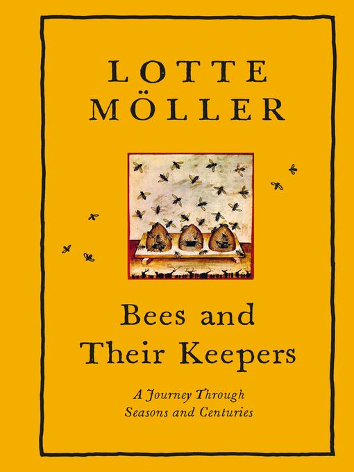 Title details for Bees and Their Keepers by Lotte Möller - Available